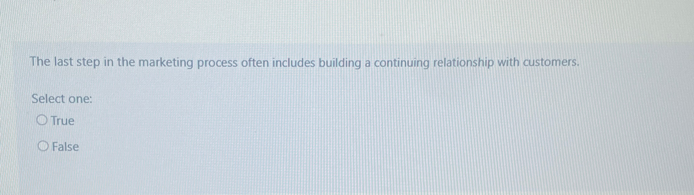  The last step in the marketing process often includes building a