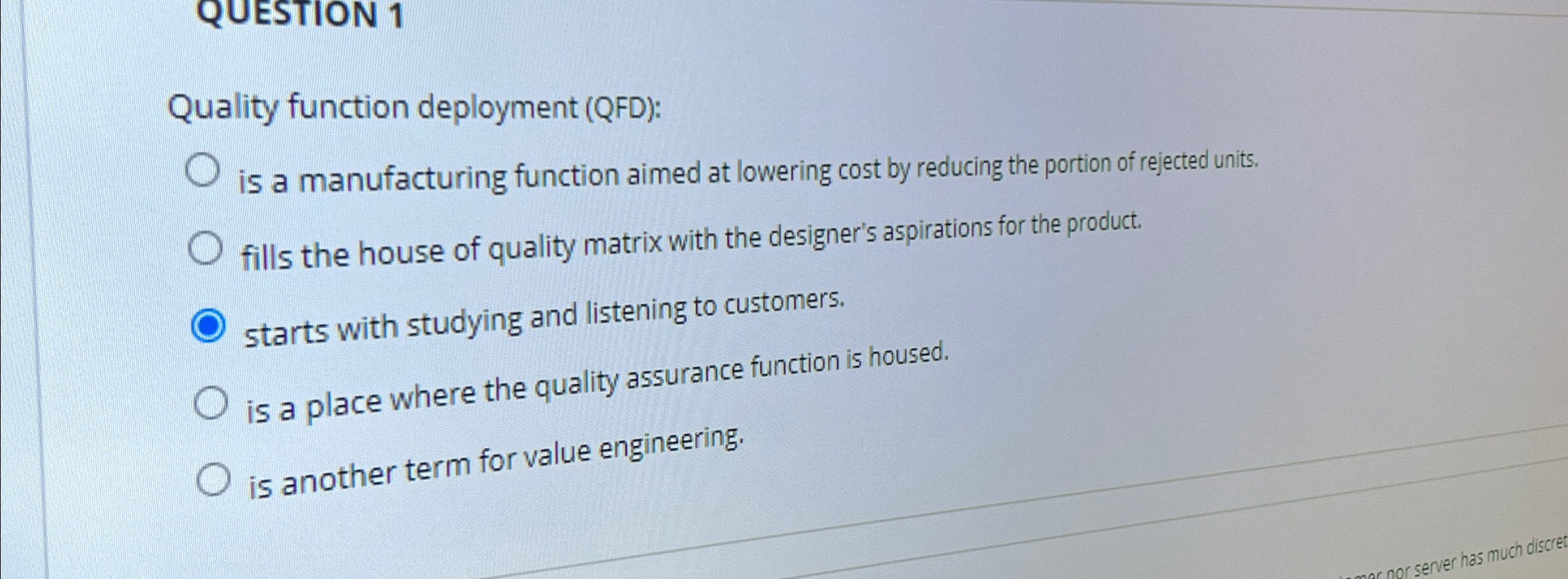  Quality function deployment (QFD): is a manufacturing function aimed at lowering