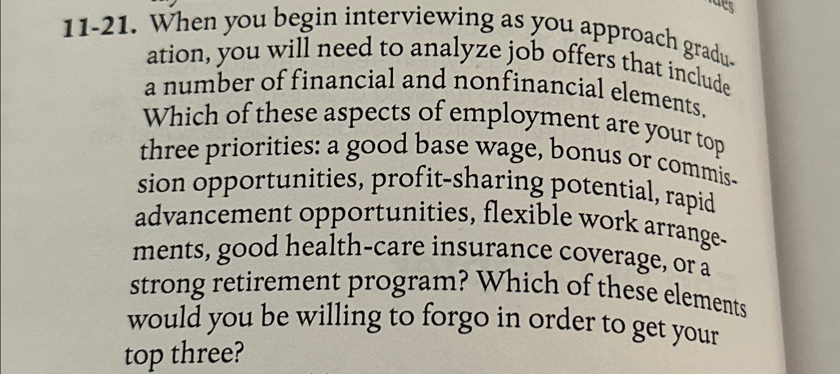  11-21. When you begin interviewing as you approach gradu. ation, you