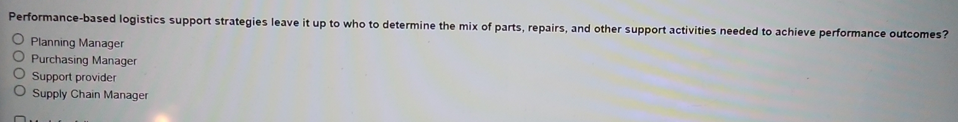  Performance-based logistics support strategies leave it up to who to determine