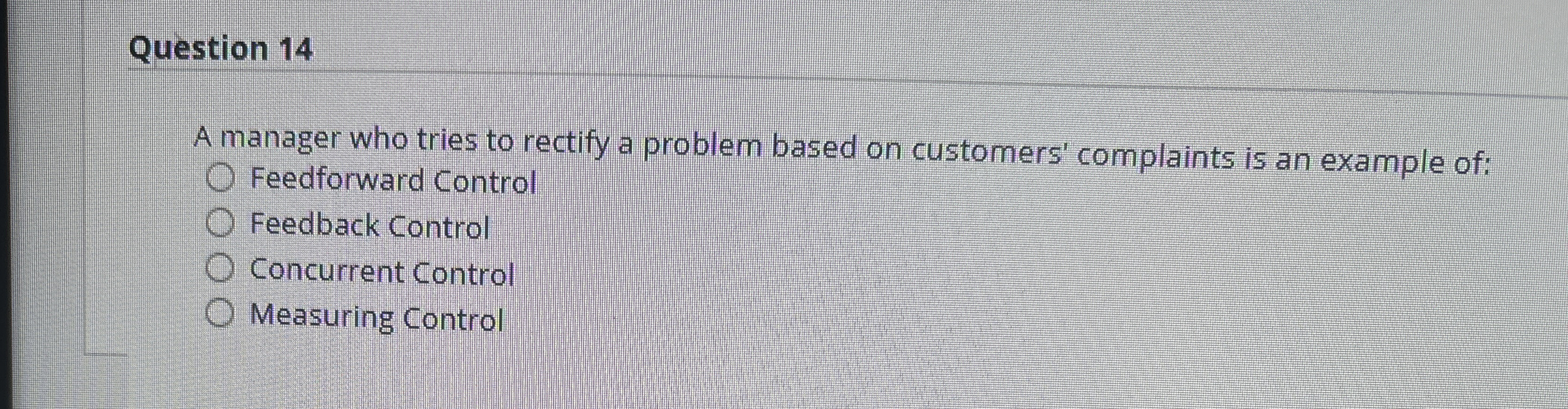  Question 14 A manager who tries to rectify a problem based