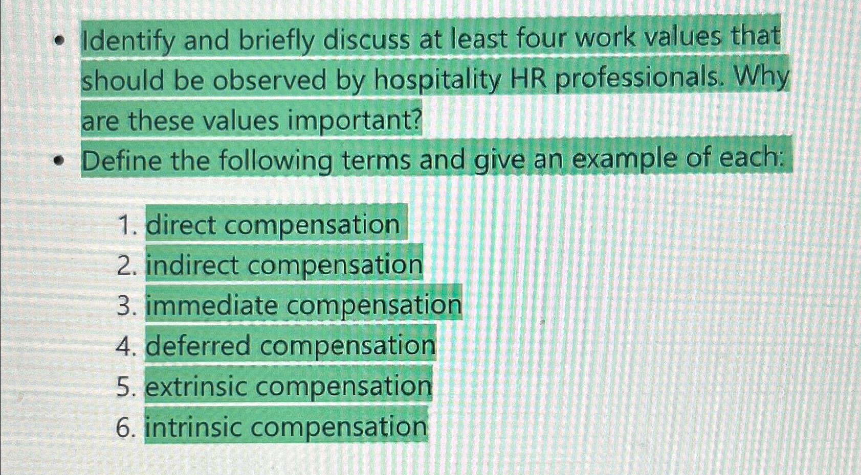  Identify and briefly discuss at least four work values that should