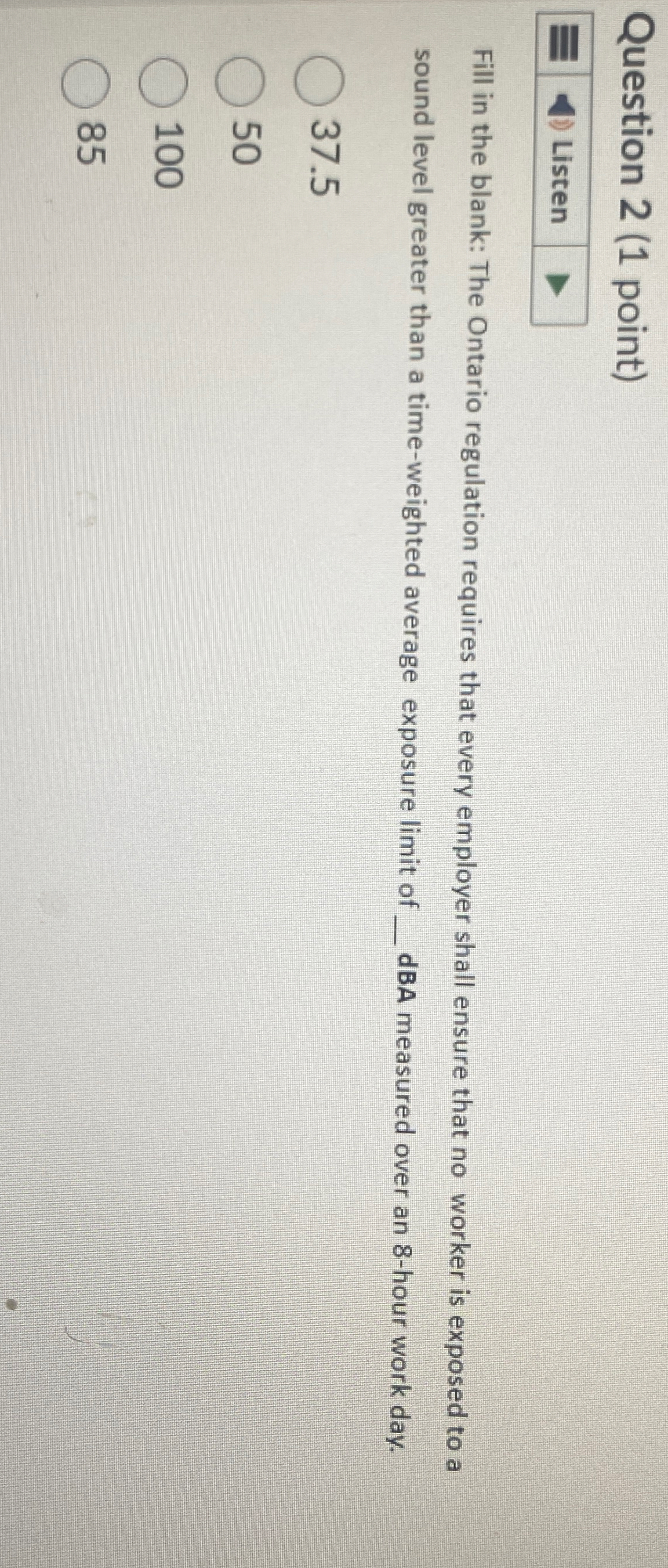  Question 2(1 point) Listen Fill in the blank: The Ontario regulation