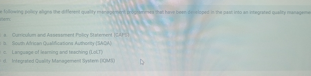  The following policy aligns the different quality management programmes that have