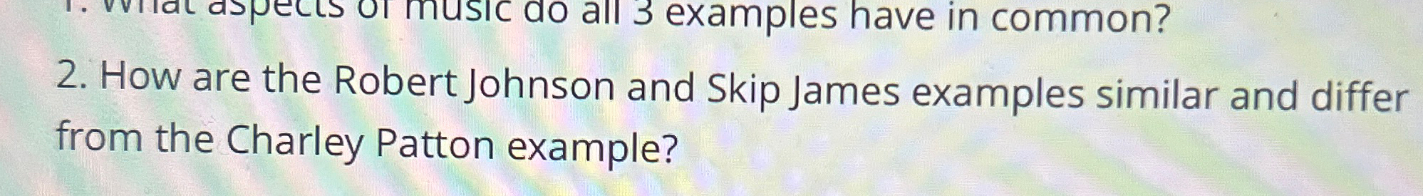  How are the Robert Johnson and Skip James examples similar and