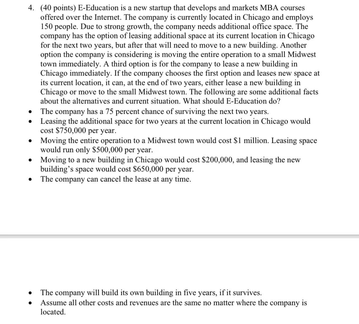  4. E-Education is a new startup that develops and markets MBA