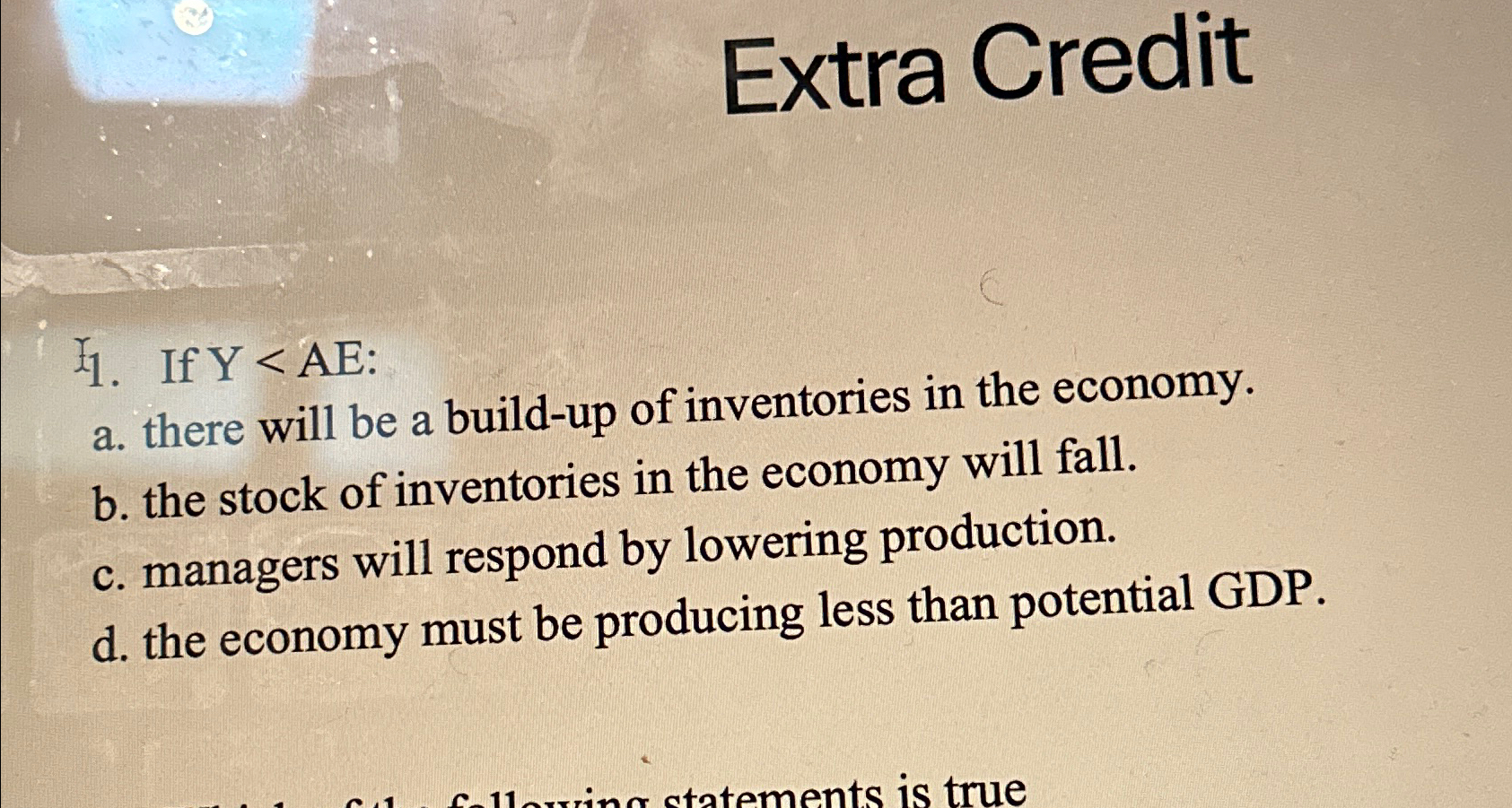  Extra Credit If Y : a. there will be a build-upof