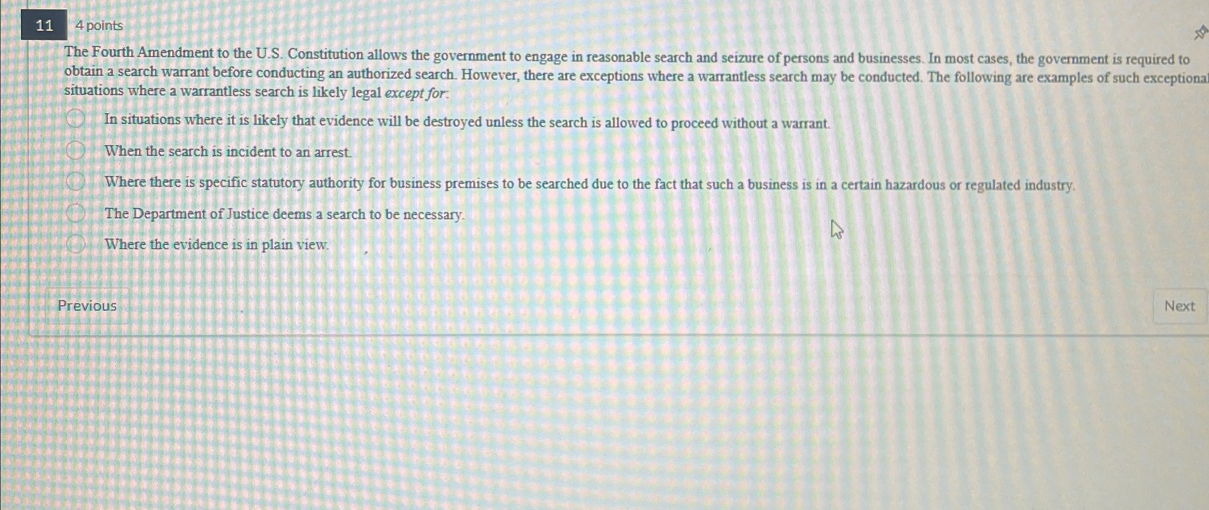  11 4 points The Fourth Amendment to the U.S. Constitution allows