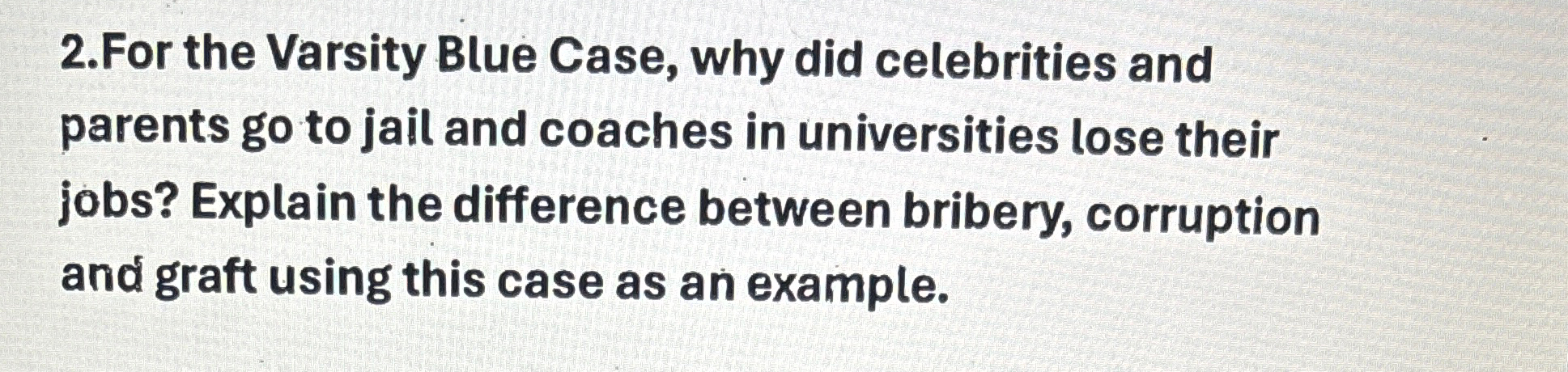  2.For the Varsity Blue Case, why did celebrities and parents go