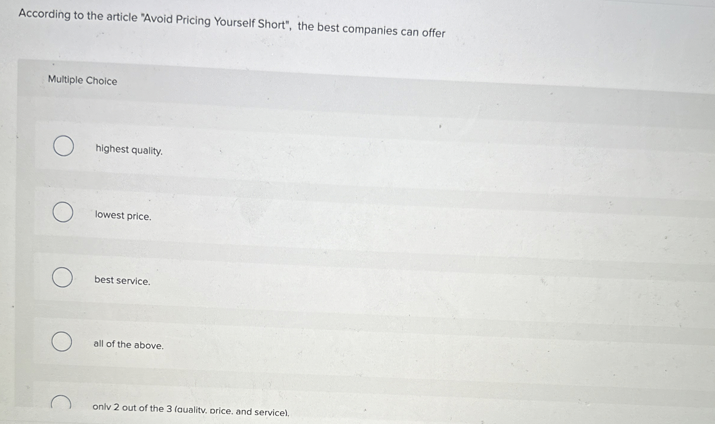  According to the article "Avoid Pricing Yourself Short", the best companies