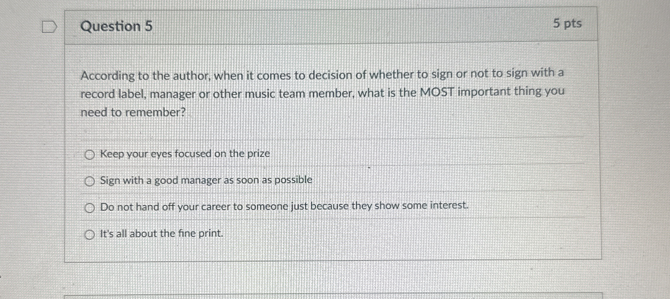  Question 5 5 pts According to the author, when it comes