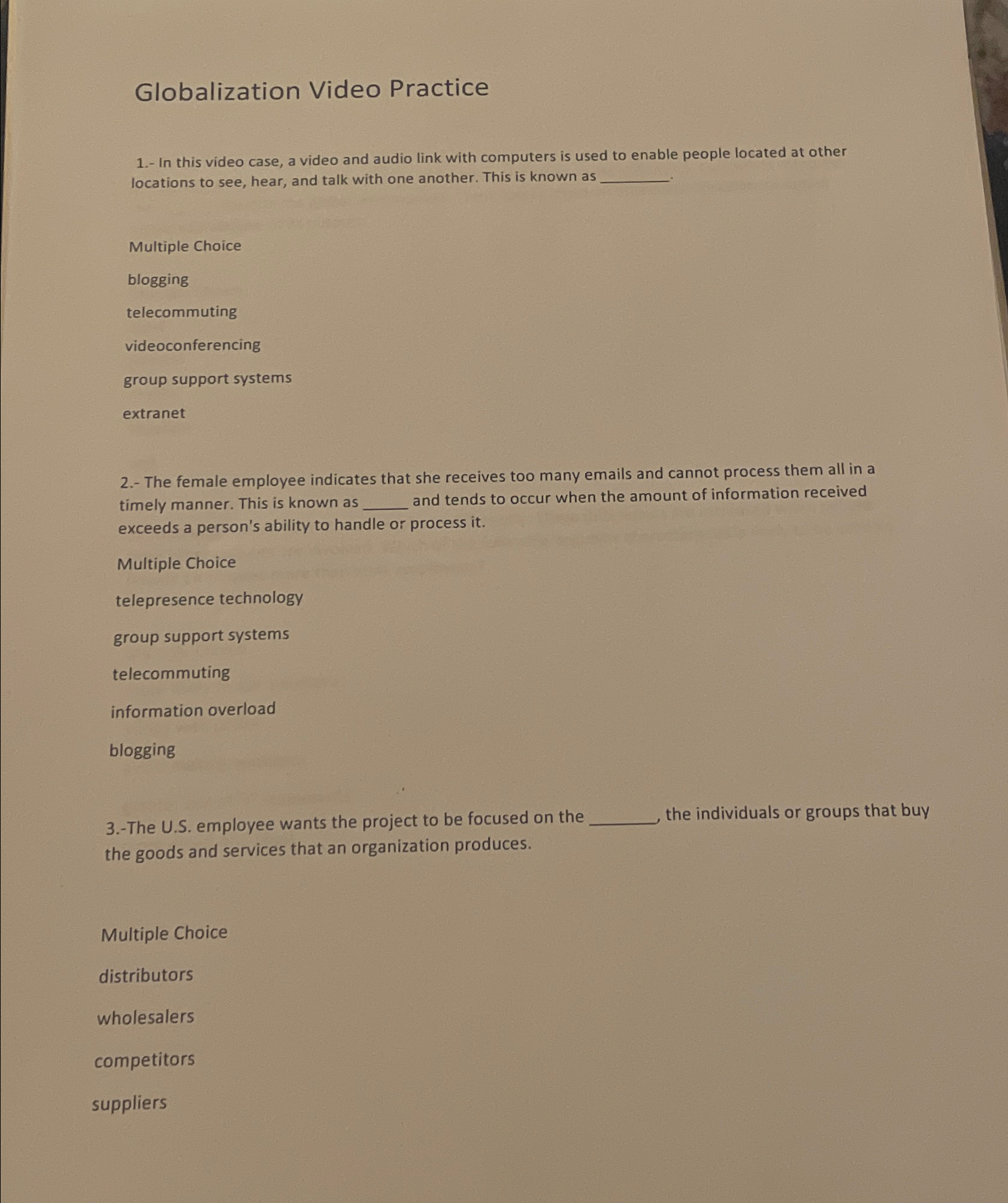  Globalization Video Practice 1.- In this video case, a video and