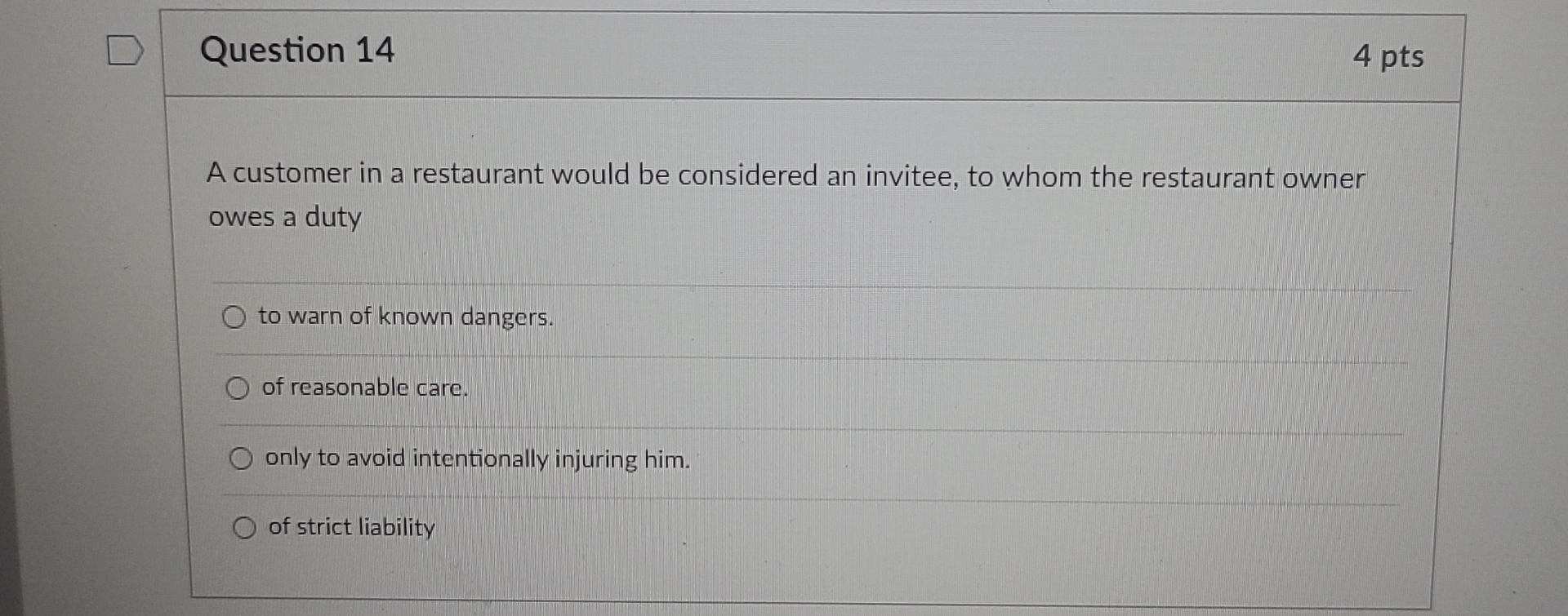  Question 14 4 pts A customer in a restaurant would be