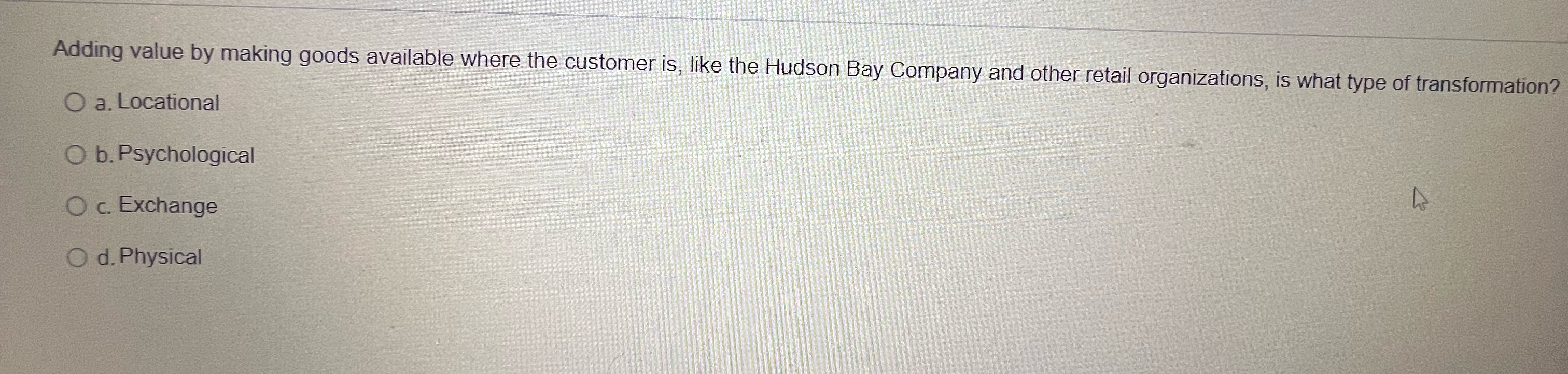  Adding value by making goods available where the customer is, like