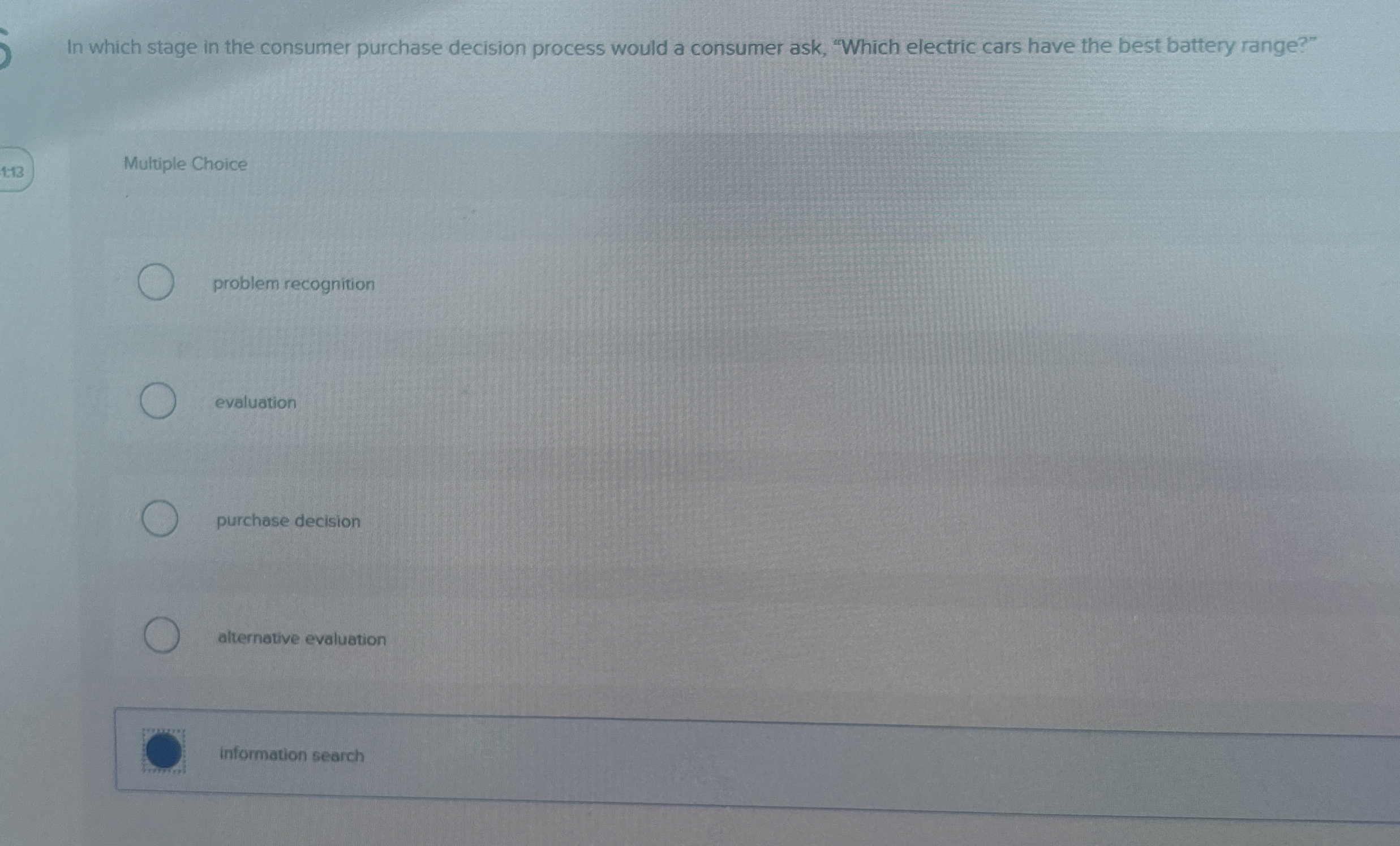  In which stage in the consumer purchase decision process would a