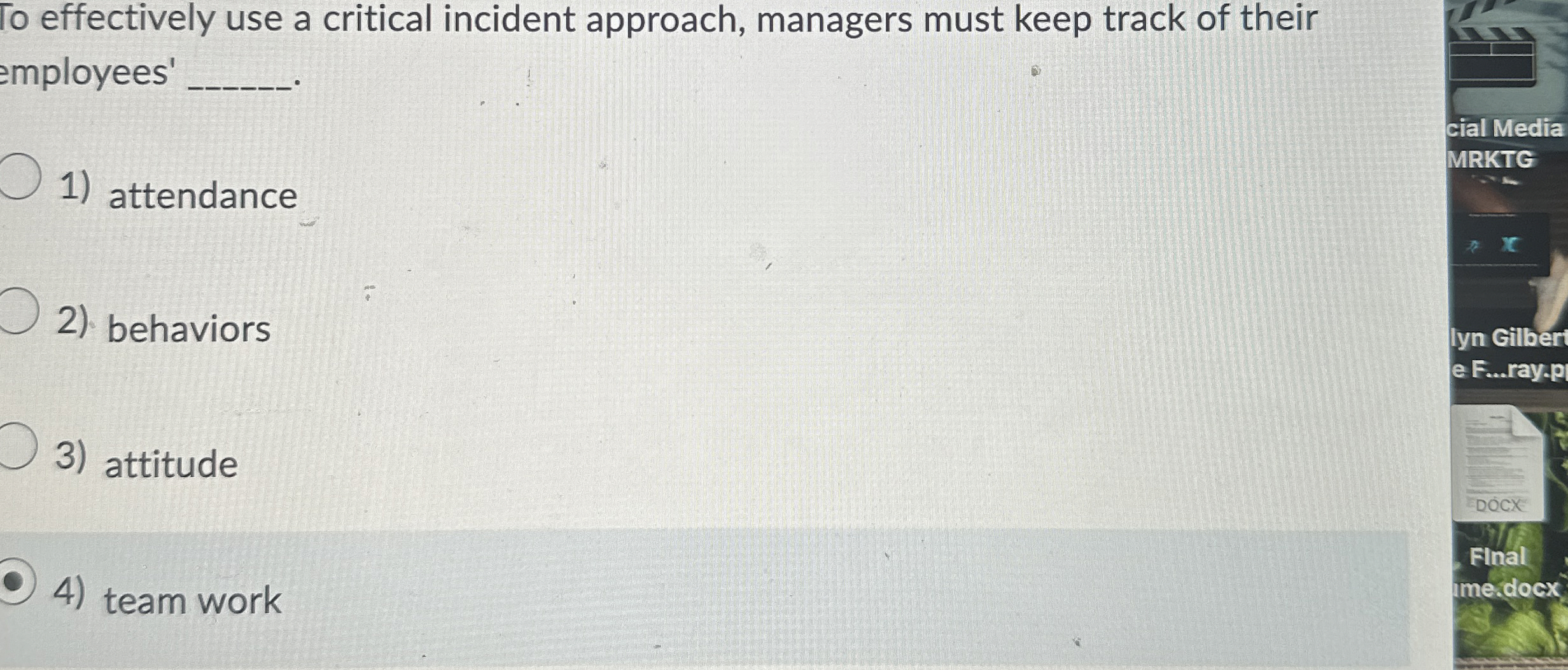  To effectively use a critical incident approach, managers must keep track