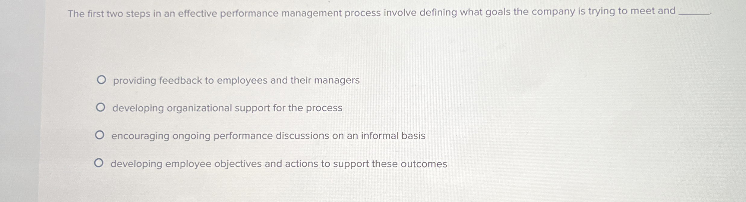  The first two steps in an effective performance management process involve