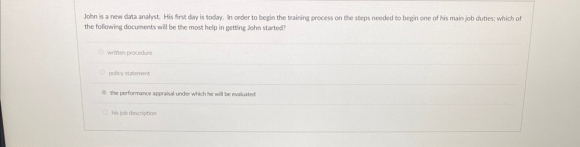  John is a new data analyst. His first day is today.