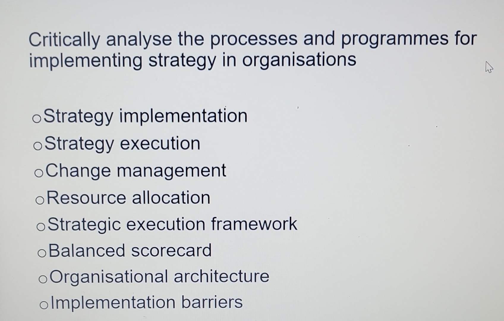 Critically analyse the processes and programmes for implementing strategy in organisations