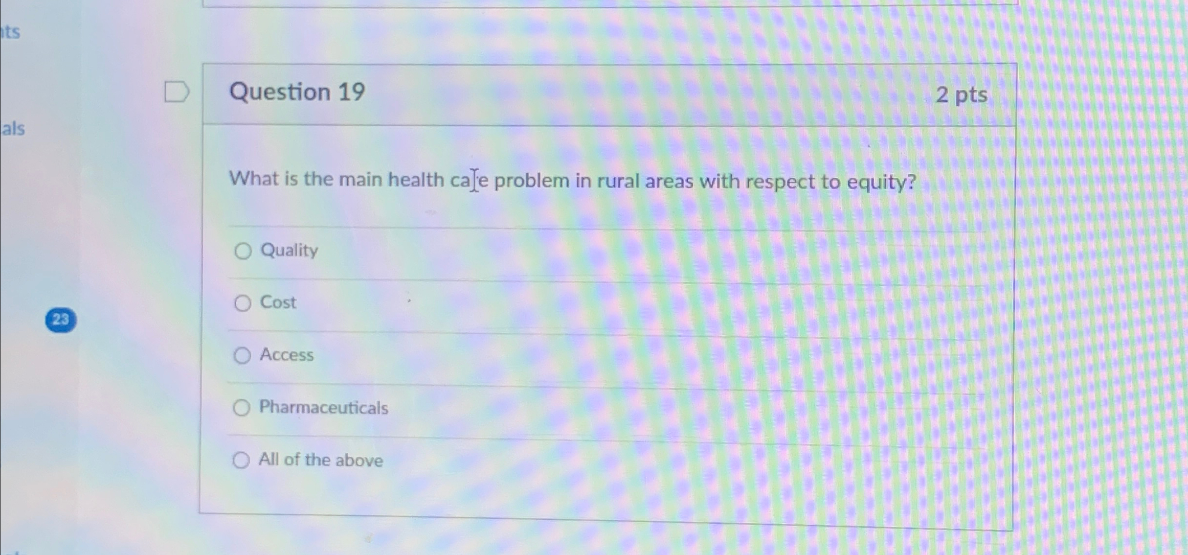  Question 19 2pts What is the main health ca ie problem