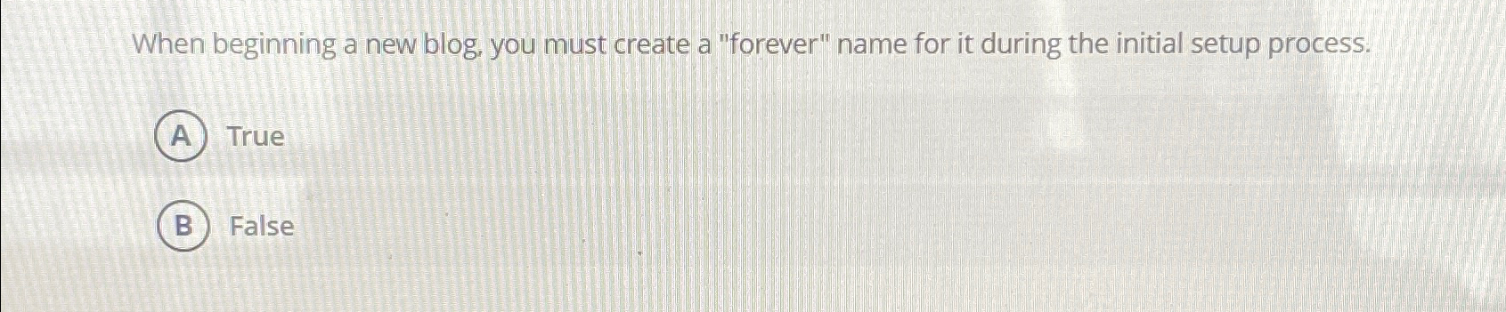  When beginning a new blog, you must create a "forever" name