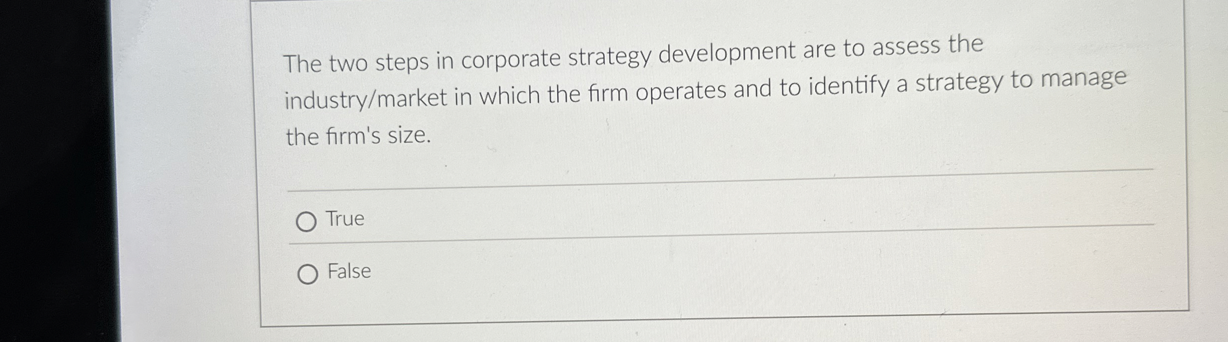  The two steps in corporate strategy development are to assess the
