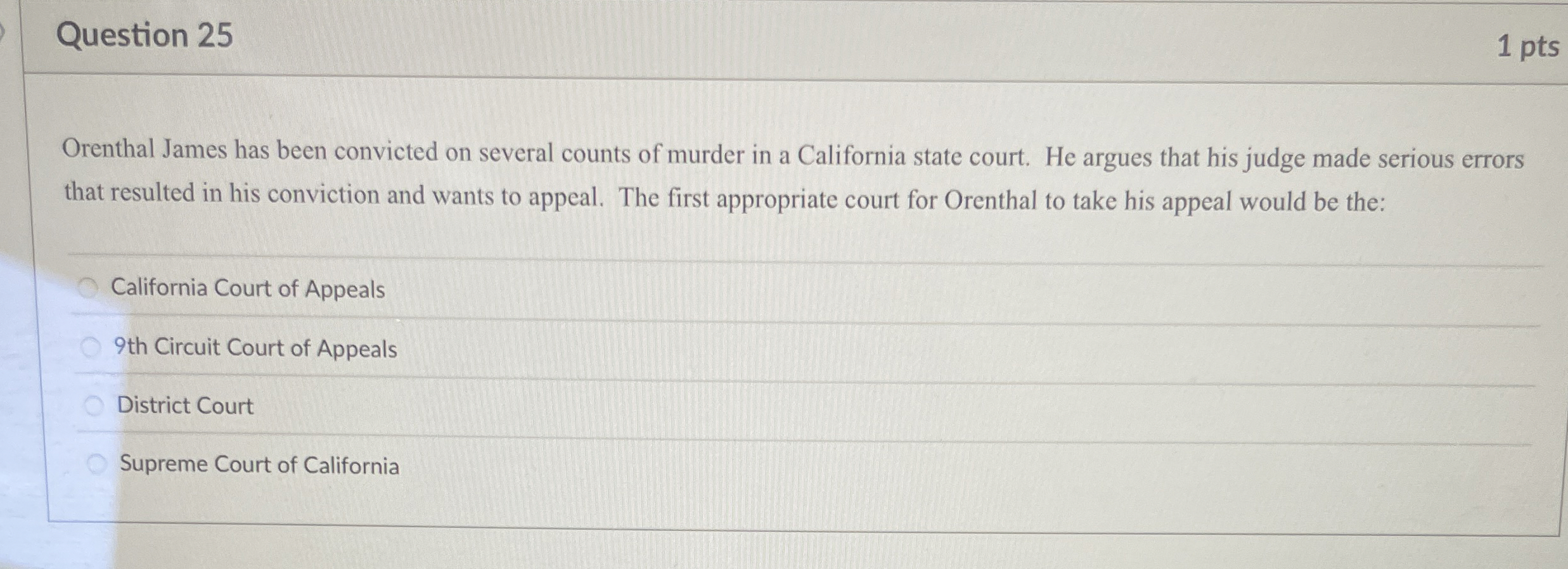  Question 25 1 pts Orenthal James has been convicted on several