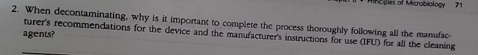  When decontaminating, why is it important to complete the process thoroughly