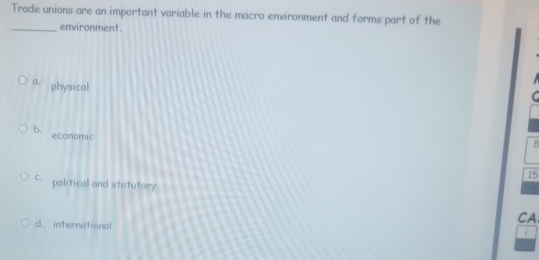  Trade unions are an important variable in the macro environment and