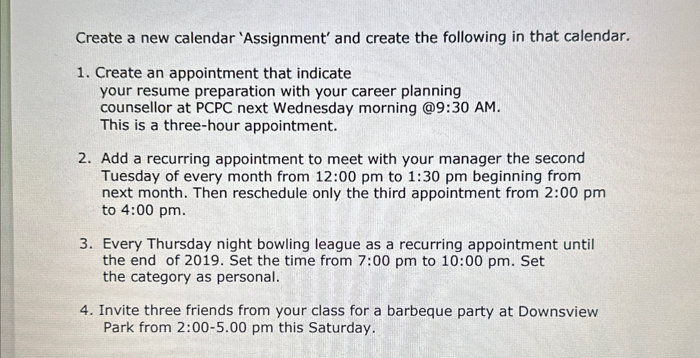  Create a new calendar 'Assignment' and create the following in that