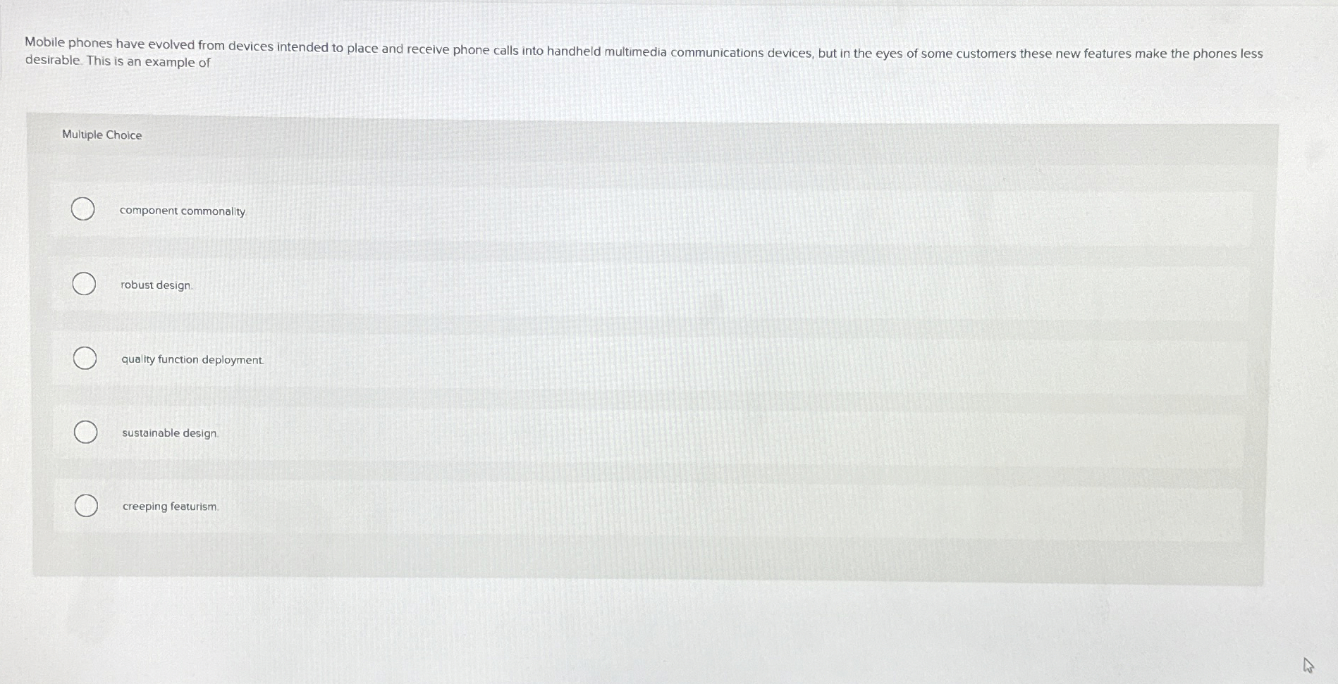  desirable. This is an example of Multiple Choice component commonality robust