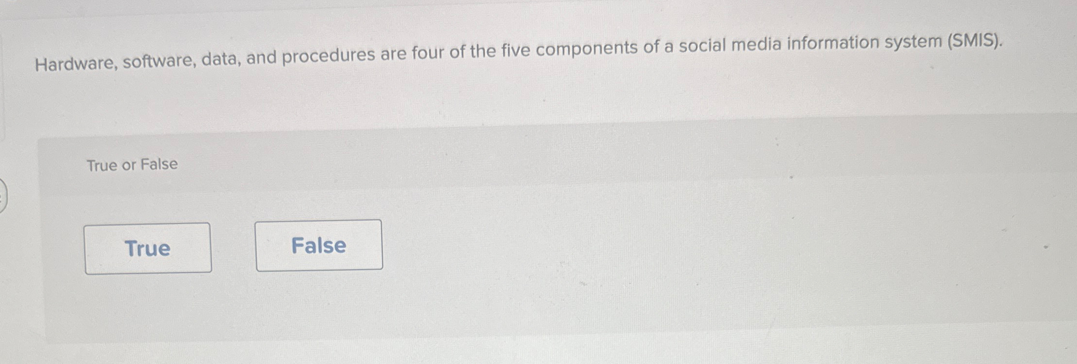 Hardware, software, data, and procedures are four of the five components