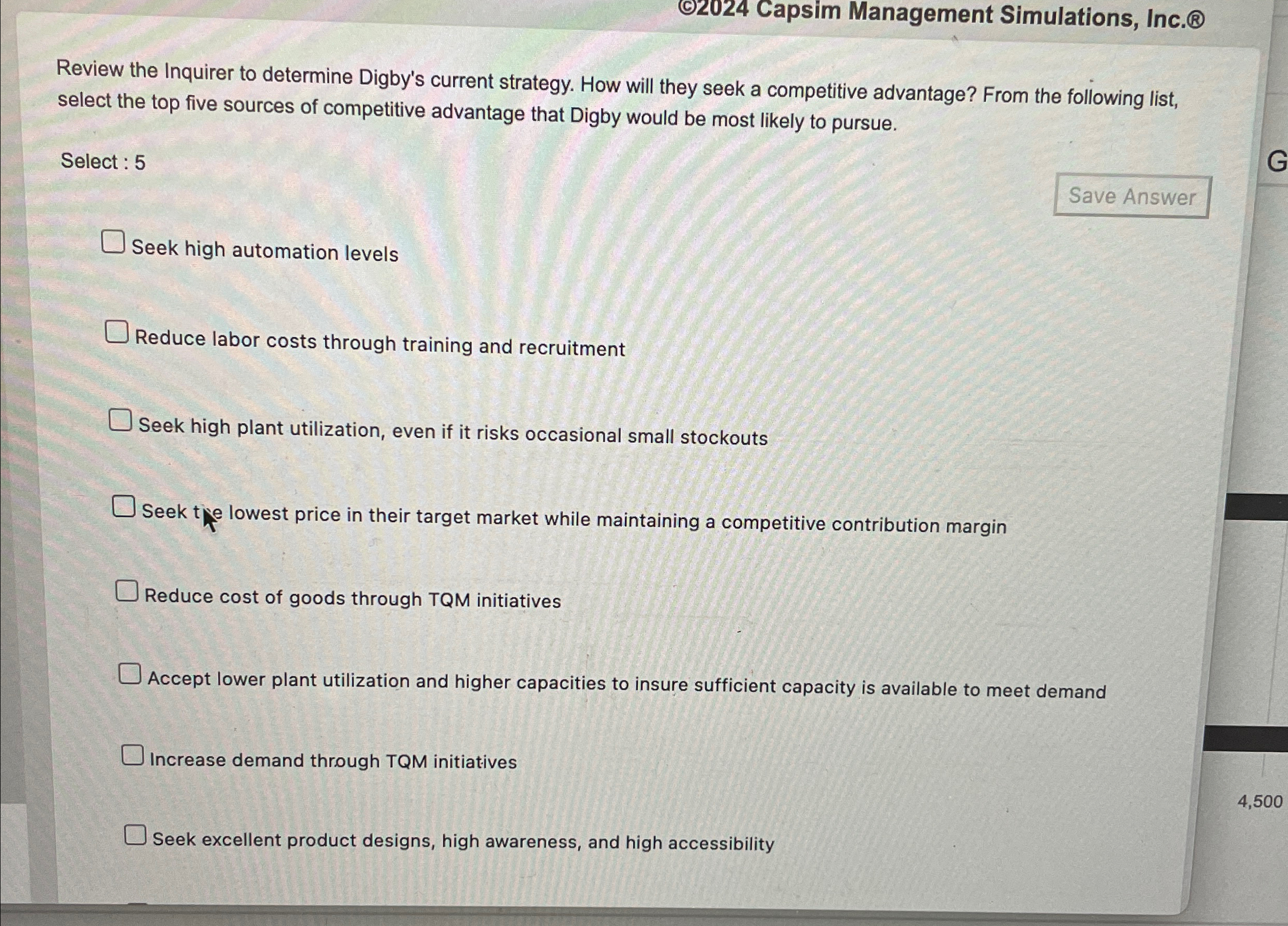  (C)2024 Capsim Management Simulations, Inc. Review the Inquirer to determine Digby's