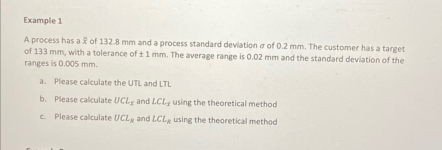  Example 1 A process has a ?bar(x) of 132.8mm and a