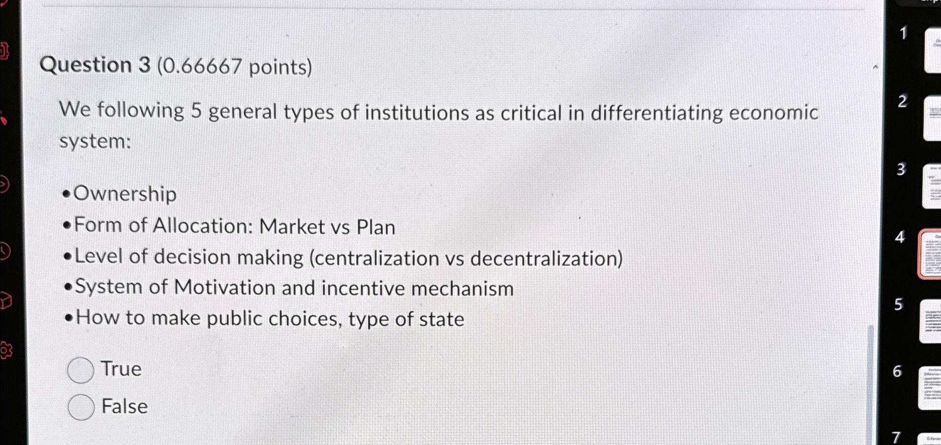  Question 3(0.66667 points) We following 5 general types of institutions as