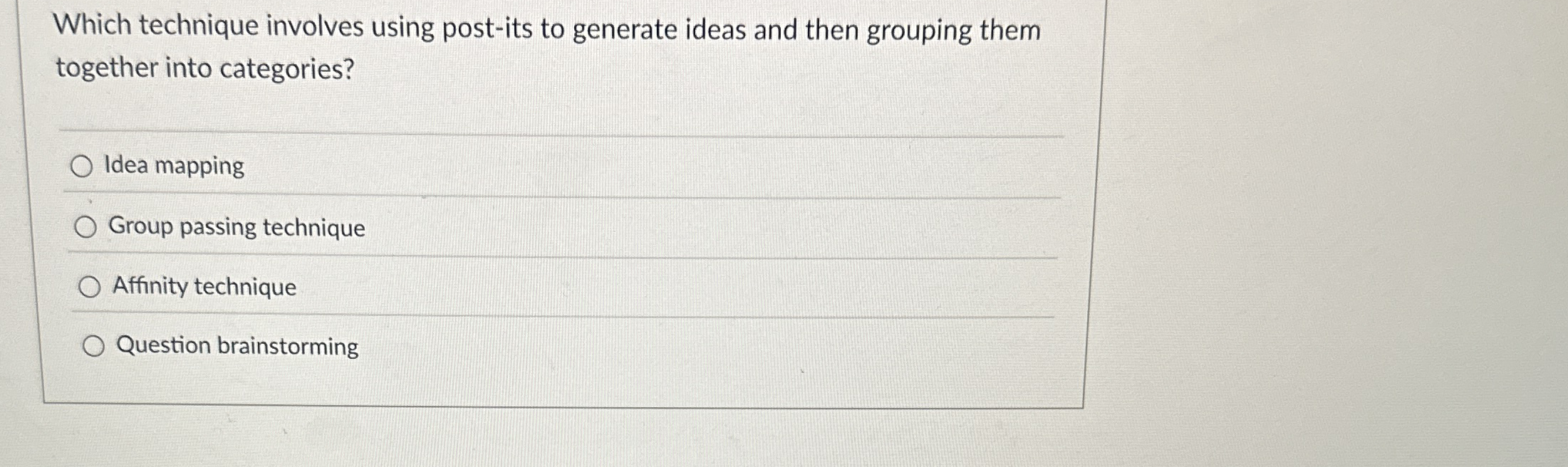 Which technique involves using post-its to generate ideas and then grouping