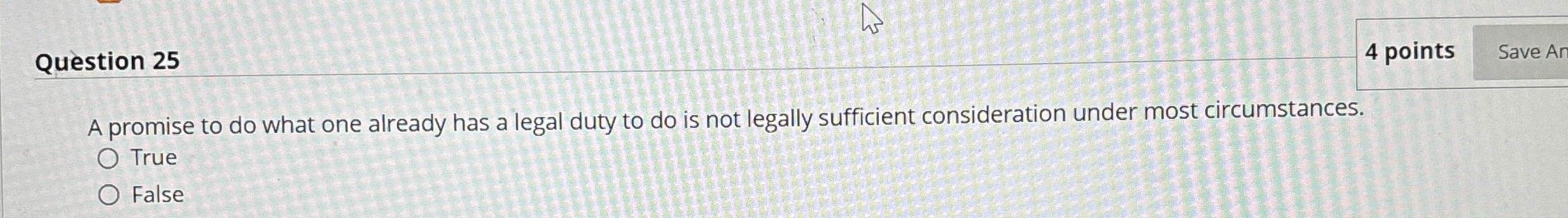  Question 25 4 points A promise to do what one already