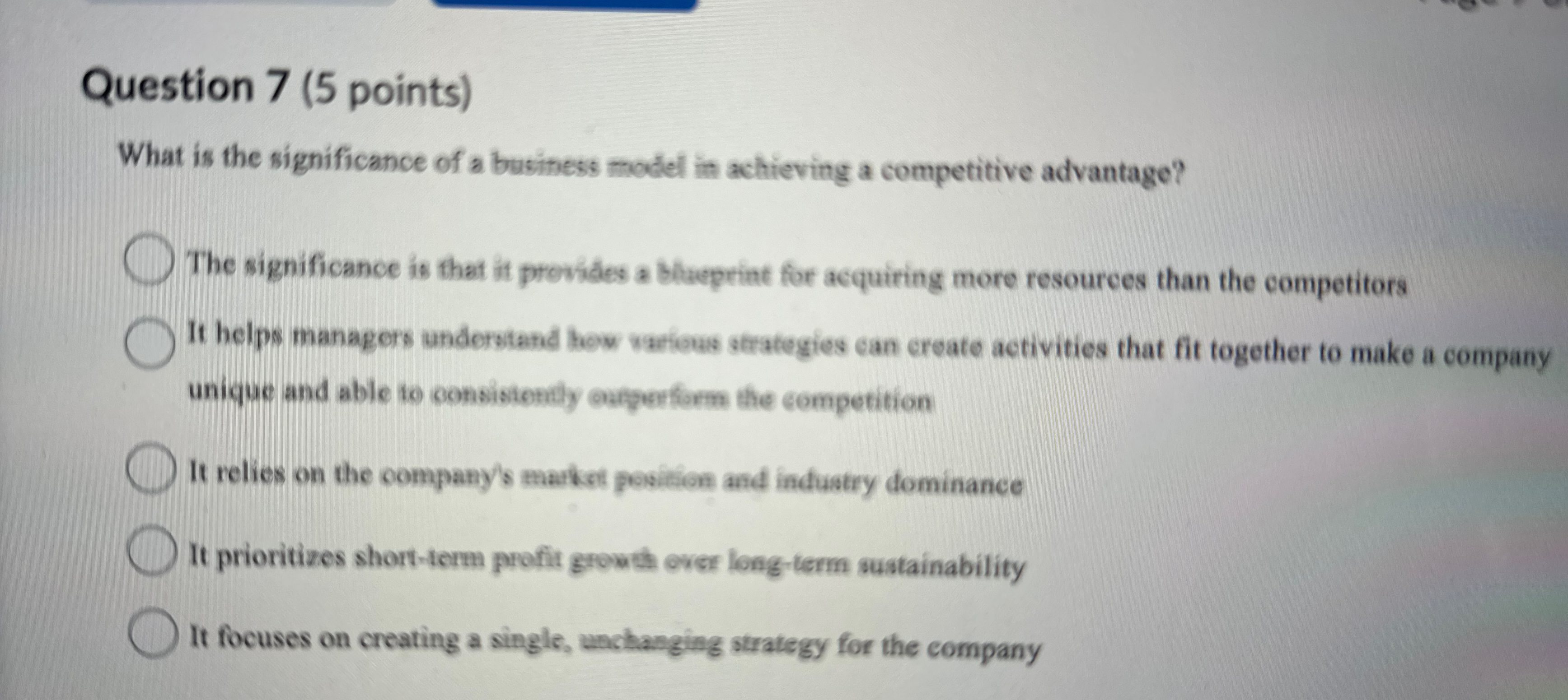  Question 7(5 points) What is the significance of a business model