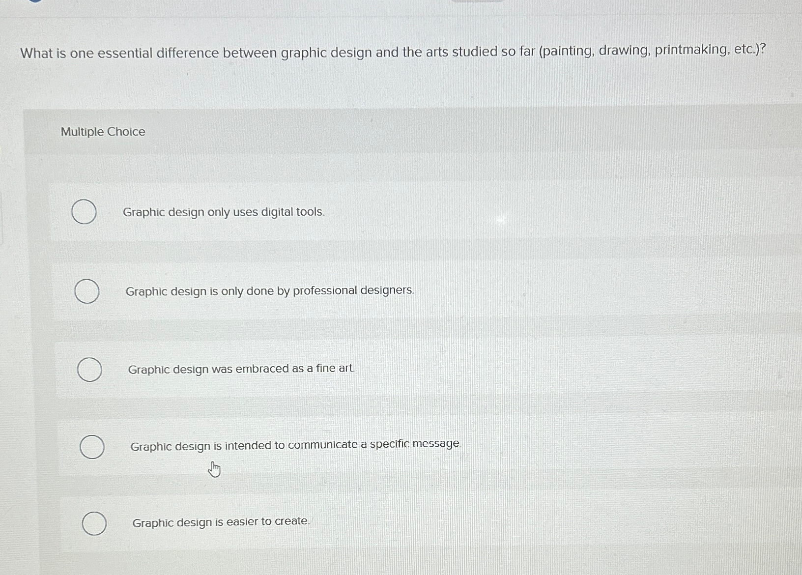  What is one essential difference between graphic design and the arts