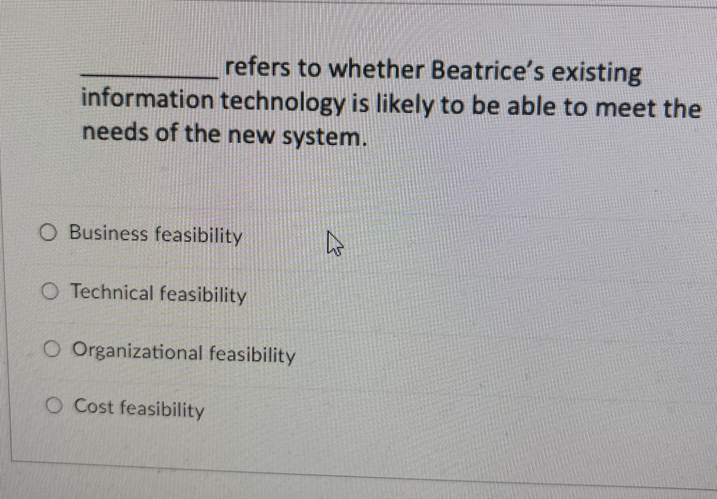  q, refers to whether Beatrice's existing information technology is likely to