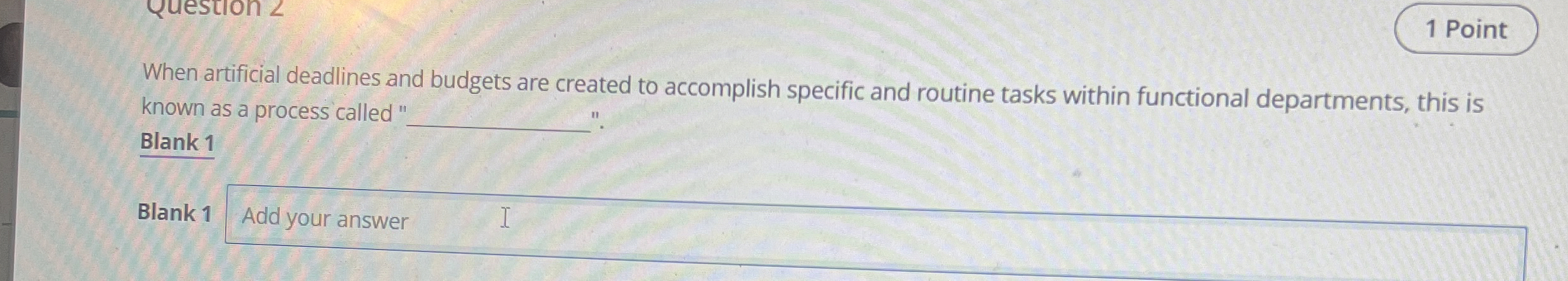  When artificial deadlines and budgets are created to accomplish specific and