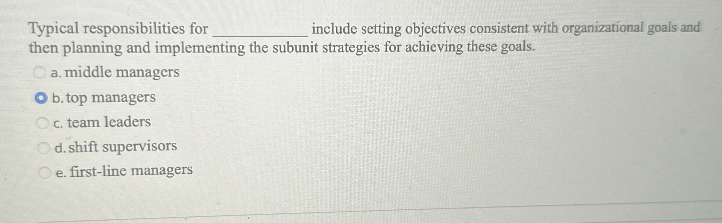 Typical responsibilities for q, include setting objectives consistent with organizational goals
