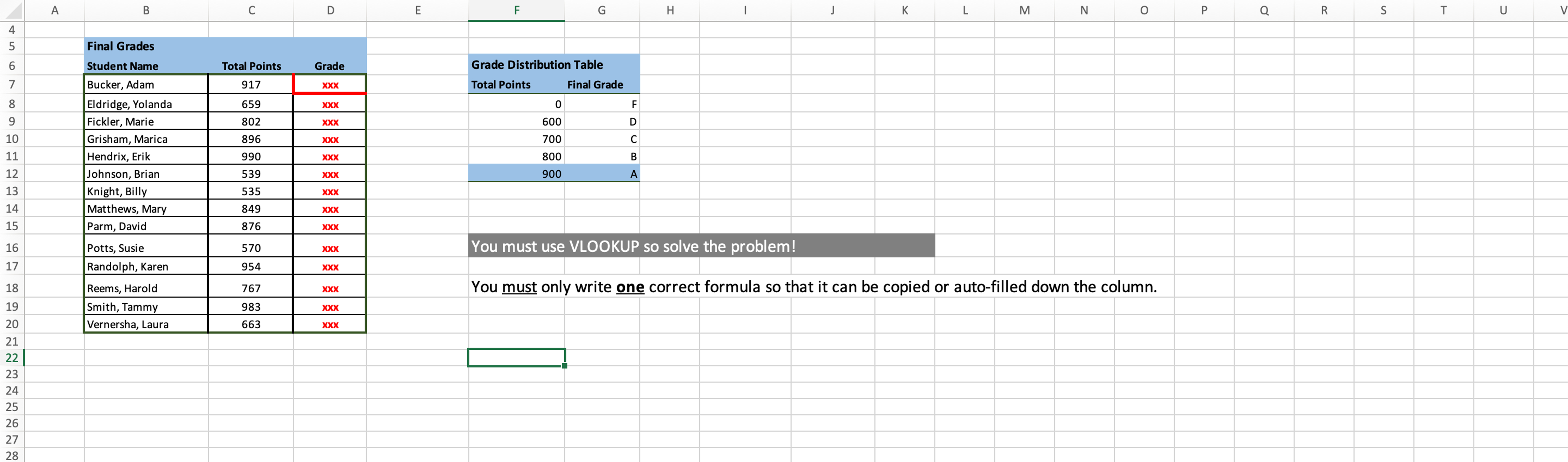  You must use VLOOKUP so solve the problem! You must only