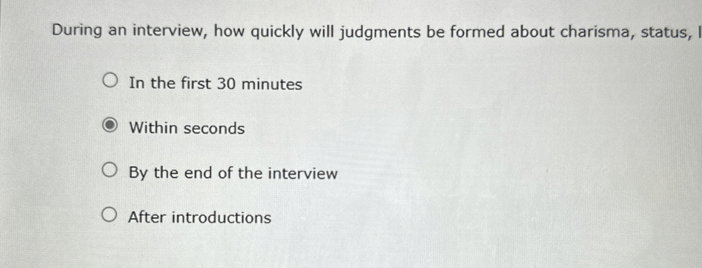  During an interview, how quickly will judgments be formed about charisma,