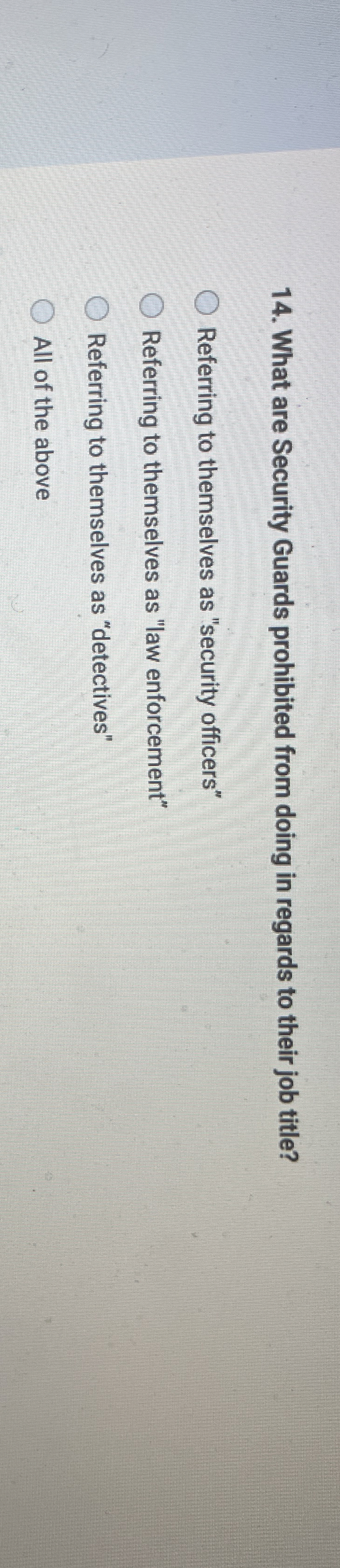  What are Security Guards prohibited from doing in regards to their