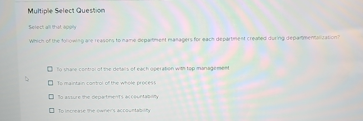  Multiple Choice Question Department managers are given authority and responsibility for