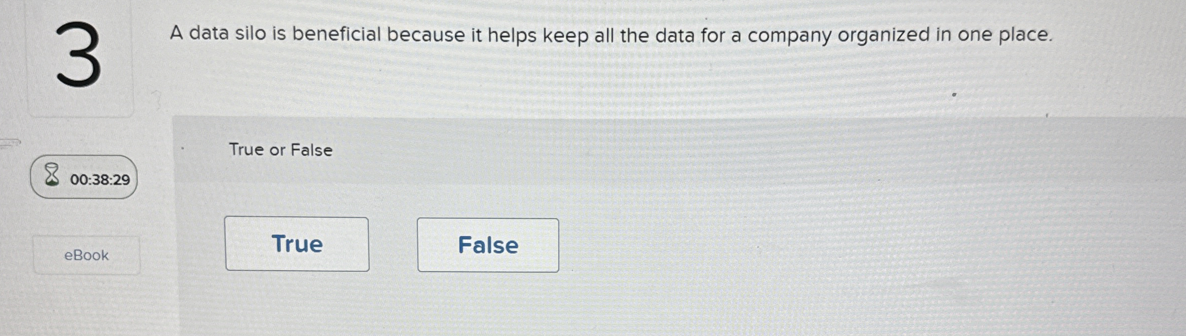  A data silo is beneficial because it helps keep all the