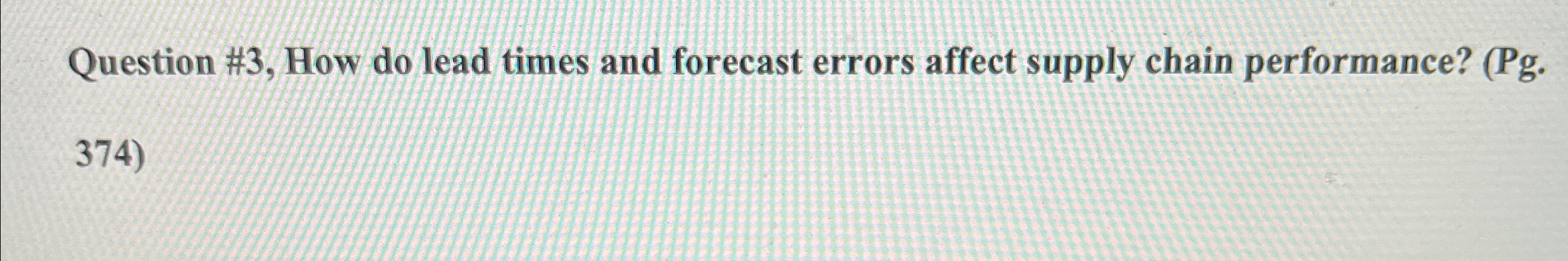  Question #3, How do lead times and forecast errors affect supply