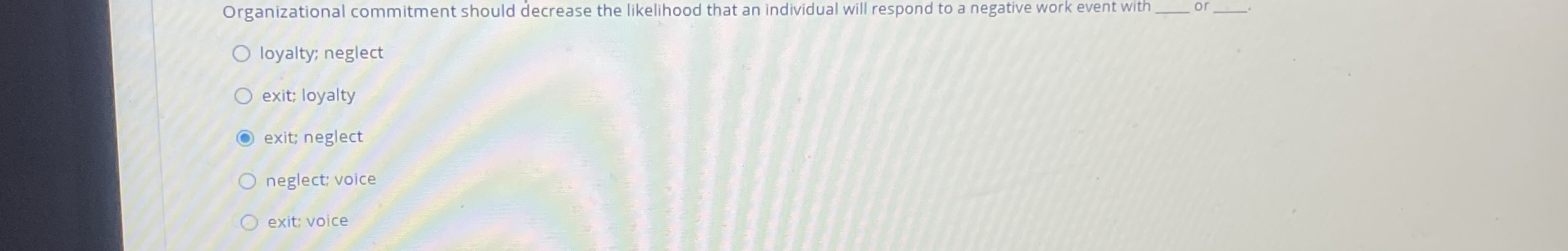  Organizational commitment should decrease the likelihood that an individual will respond
