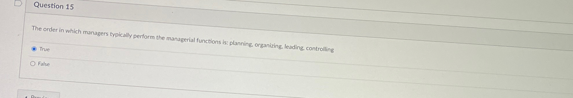  Question 15 The order in which managers typically perform the managerial